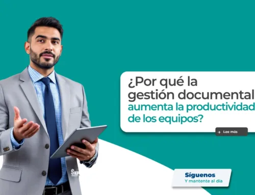 ¿Por qué la gestión documental aumenta la productividad de los equipos?