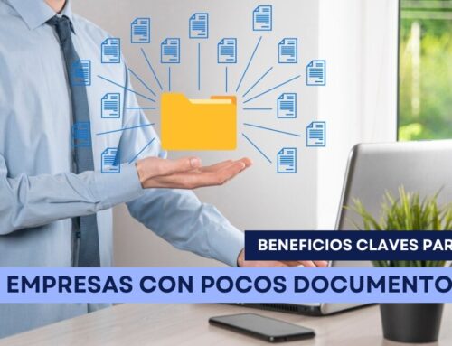 ¿Necesitas gestión documental si tu empresa tiene pocos documentos?