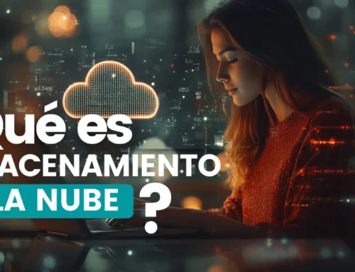 ¿Qué es el almacenamiento en la nube y por qué tu empresa debería usarlo?